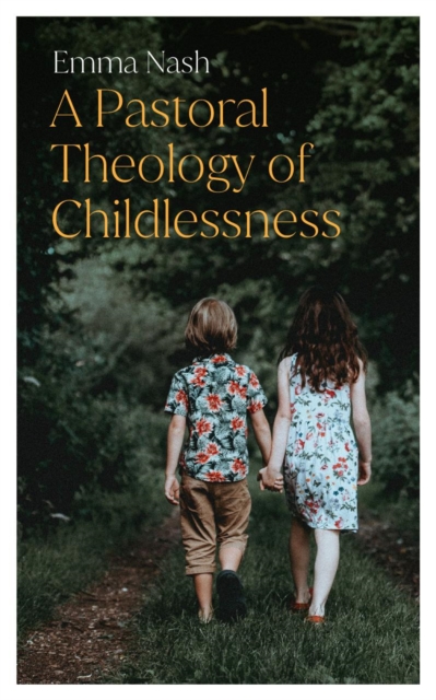 A Pastoral Theology of Childlessness, EPUB eBook