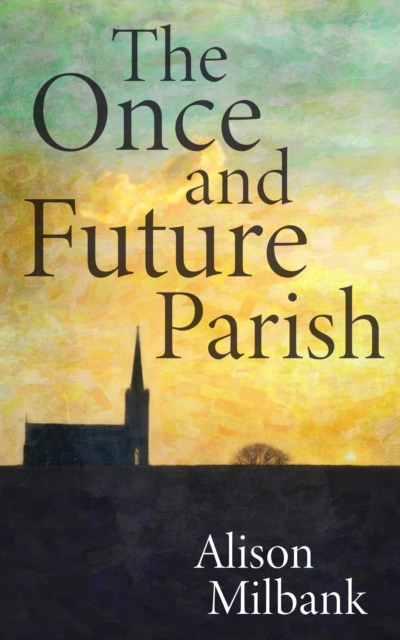 The Once and Future Parish, Paperback / softback Book