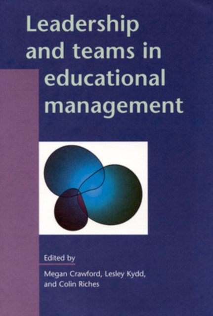 Leadership and Teams in Educational Management, Paperback / softback Book