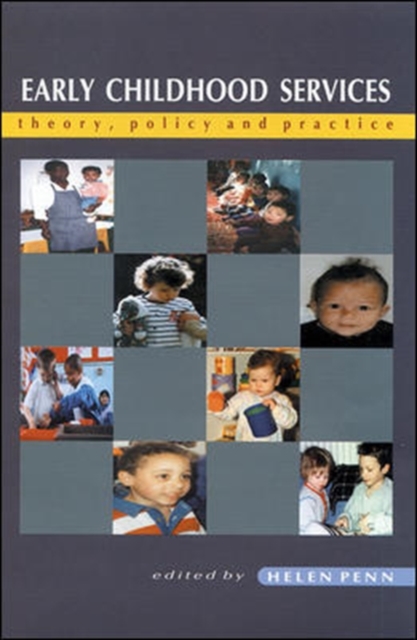 Early Childhood Services : Theory, Policy, and Practice, Paperback Book