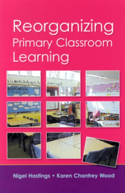 Reorganizing Primary Classroom Learning, Paperback / softback Book
