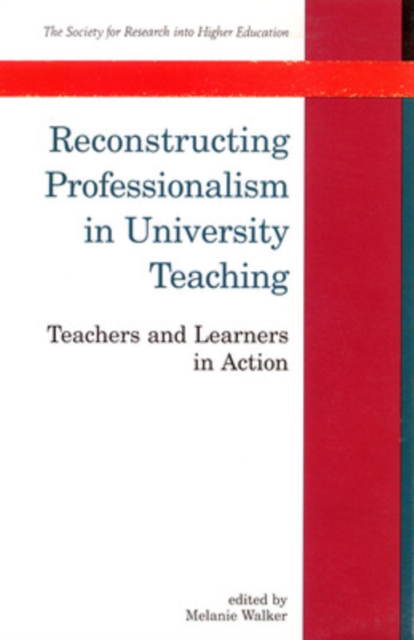 Reconstructing Professionalism in University Teaching, Paperback / softback Book