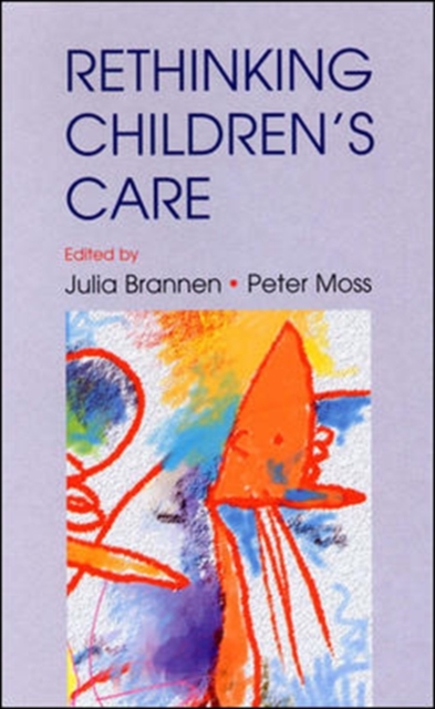 Re-Thinking Children's Care, Paperback / softback Book