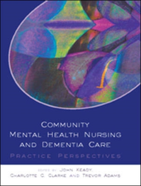 Community Mental Health Nursing And Dementia Care, Paperback / softback Book