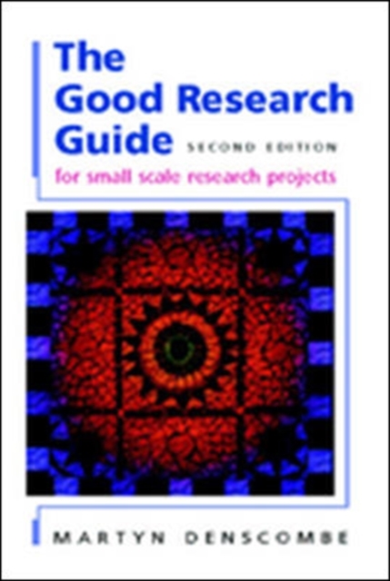 The Good Research Guide : For Small-scale Social Research Projects, Paperback Book