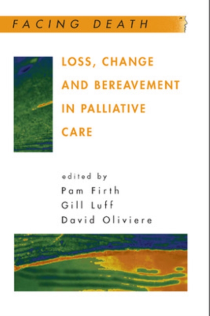 Loss, Change and Bereavement in Palliative Care, Paperback / softback Book