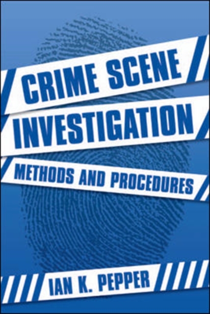 Crime Scene Investigation : Methods and Procedures, Paperback Book