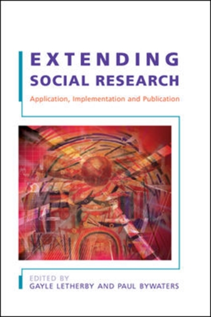 Extending Social Research: Application, Implementation and Publication, Paperback / softback Book