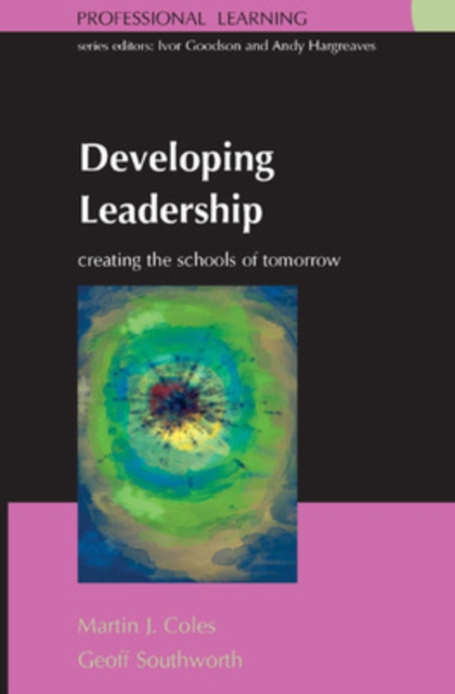 Developing Leadership: Creating the Schools of Tomorrow, Paperback / softback Book