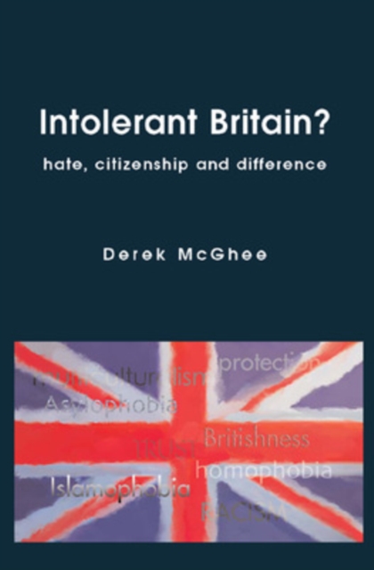 Intolerant Britain? Hate Citizenship and Difference, Paperback / softback Book