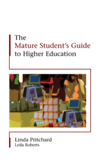 The Mature Student's Guide to Higher Education, Paperback / softback Book
