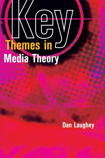 Key Themes in Media Theory, Paperback / softback Book