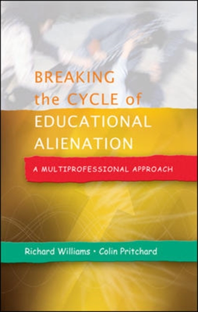 Breaking the Cycle of Educational Alienation: A Multiprofessional Approach, Paperback / softback Book