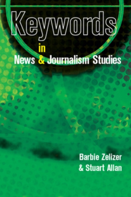Keywords in News and Journalism Studies, Paperback / softback Book