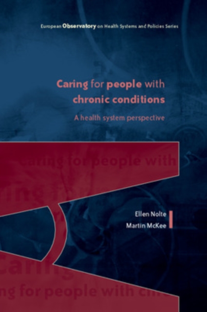 Caring for People with Chronic Conditions: A Health System Perspective, Hardback Book