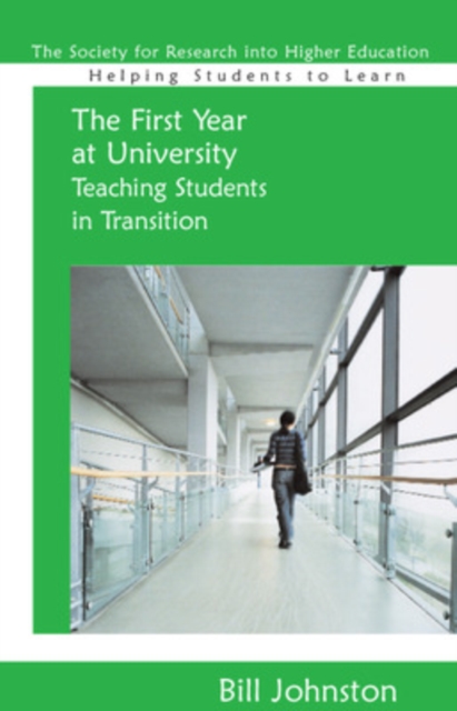 The First Year at University: Teaching Students in Transition, Paperback / softback Book