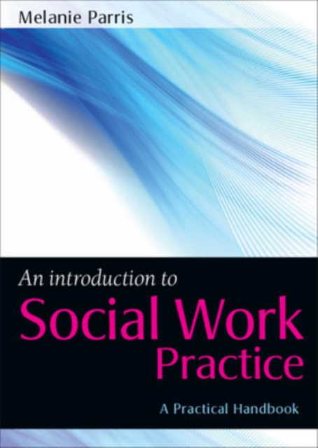 An Introduction to Social Work Practice, Paperback / softback Book