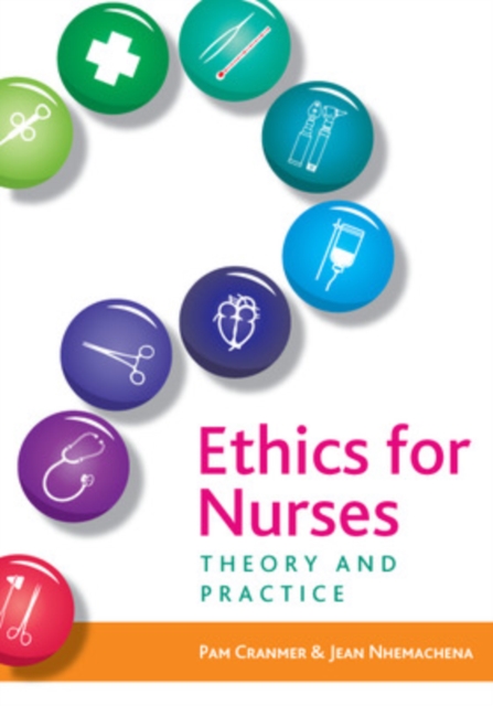 Ethics for Nurses: Theory and Practice, Paperback / softback Book