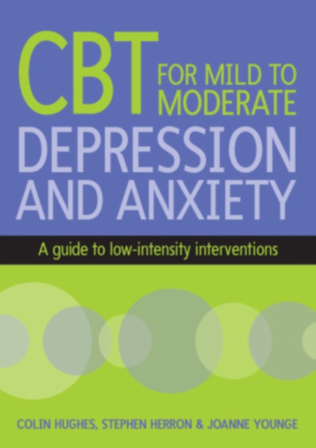 CBT for Mild to Moderate Depression and Anxiety, Paperback / softback Book