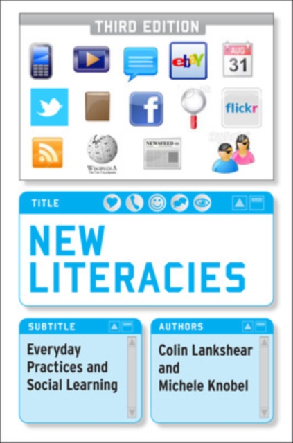 New Literacies: Everyday Practices and Social Learning, Paperback / softback Book