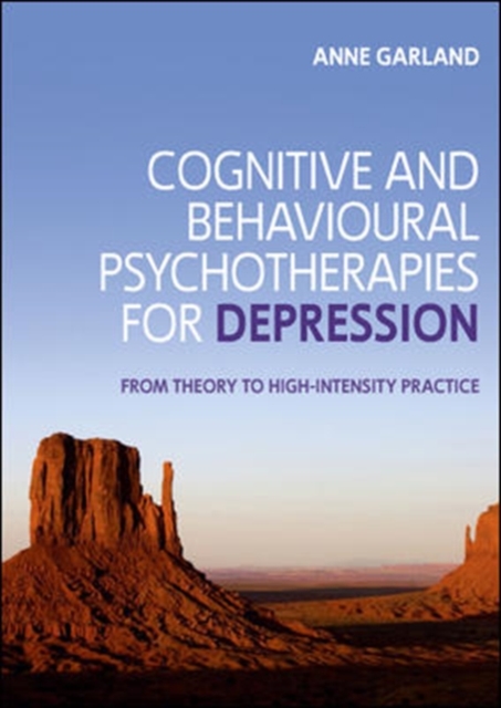 Cognitive and Behavioural Psychotherapies for Depression: From Theory to High-Intensity Practice, Paperback / softback Book