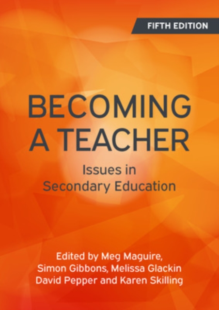Becoming a Teacher: Issues in Secondary Education, Paperback / softback Book