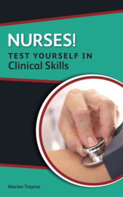 Nurses! Test yourself in Clinical Skills, Paperback / softback Book