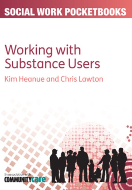 The Pocketbook Guide to Working with Substance Users, Paperback / softback Book