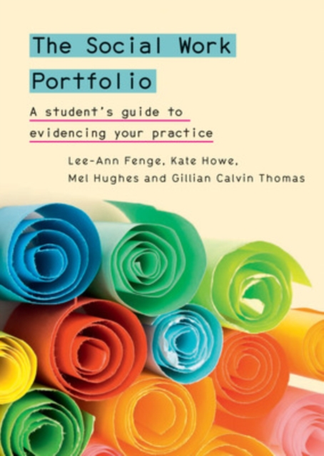 The Social Work Portfolio: A student's guide to evidencing your practice, Paperback / softback Book