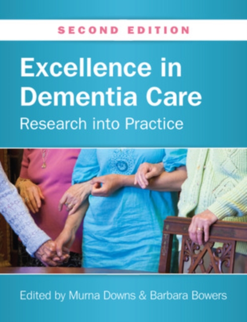 Excellence in Dementia Care: Research into Practice, Paperback / softback Book