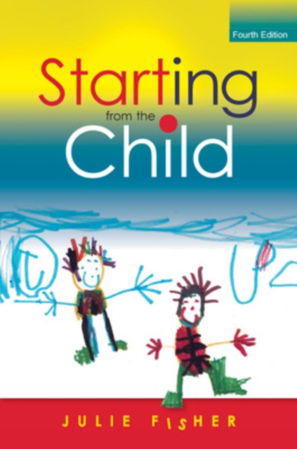 Starting from the Child: Teaching and Learning in the Foundation Stage, Paperback / softback Book