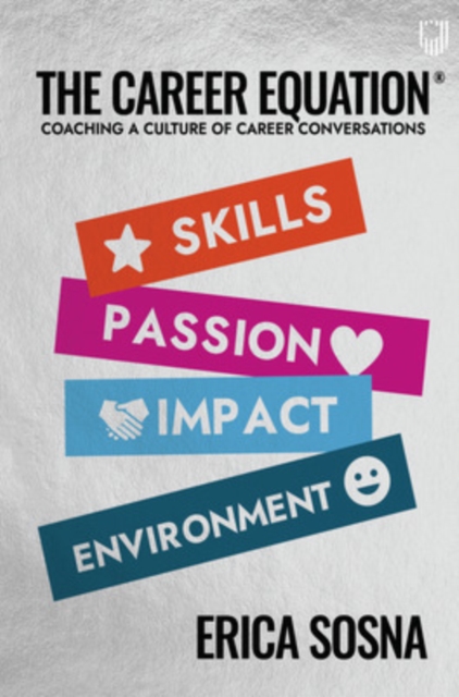 The Career Equation: Coaching a Culture of Career Conversations, Paperback / softback Book