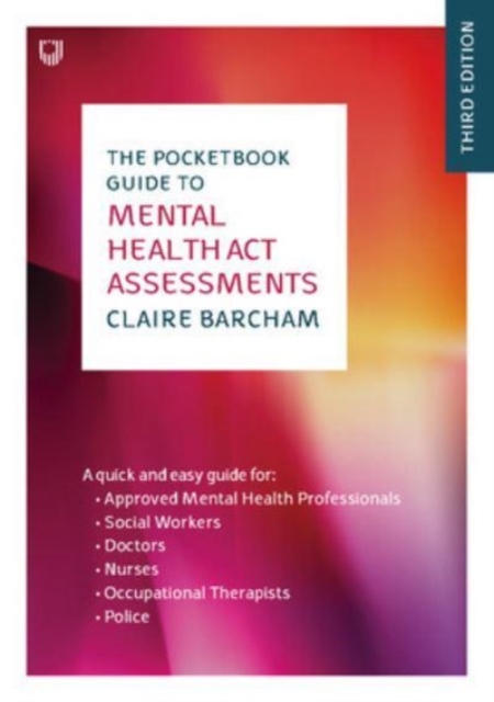 The Pocketbook Guide to Mental Health Act Assessments 3e, Paperback / softback Book