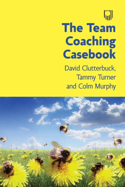 The Team Coaching Casebook, Paperback / softback Book