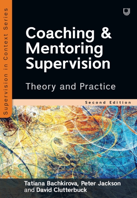 Coaching and Mentoring Supervision: Theory and Practice, 2e, Paperback / softback Book