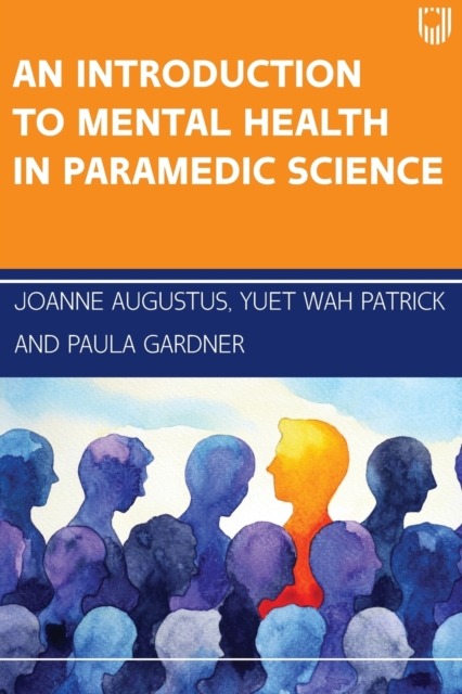 An Introduction to Mental Health in Paramedic Science, Paperback / softback Book