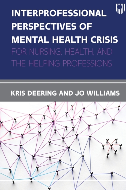 Interprofessional Perspectives Of Mental Health Crisis: For Nurses, Health, and the Helping Professions, Paperback / softback Book