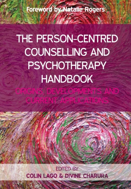 The Person-Centred Counselling and Psychotherapy Handbook: Origins, Developments and Current Applications, Paperback / softback Book