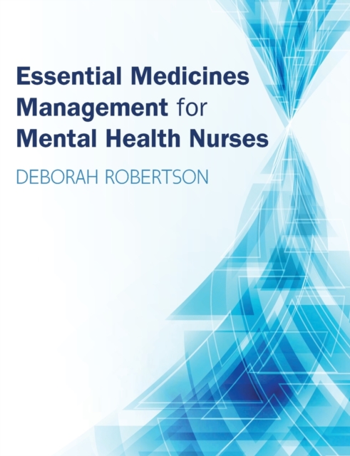 Essential Medicines Management for Mental Health Nurses, Paperback / softback Book
