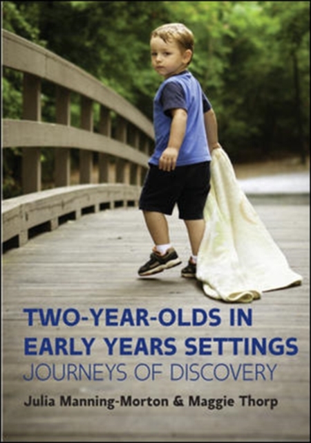 Two-Year-Olds in Early Years Settings: Journeys of Discovery, Paperback / softback Book