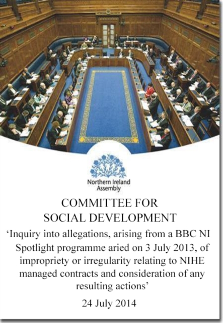 Inquiry into Allegations, Arising from a BBC NI Spotlight Programme Aired on 3 July 2013, of Impropriety or Irregularity Relating to NIHE Managed Contracts and Consideration of Any Resulting Actions :, Mixed media product Book