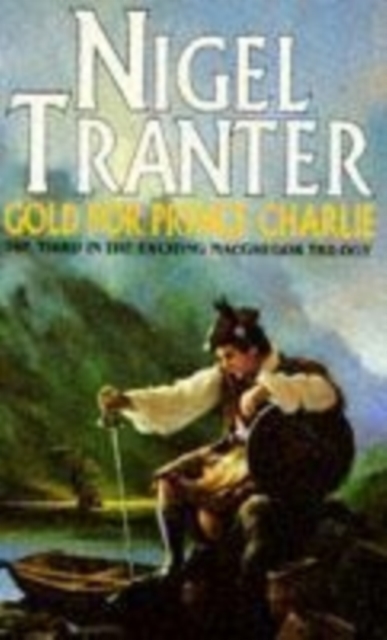 Gold for Prince Charlie : MacGregor Trilogy 3, Paperback / softback Book