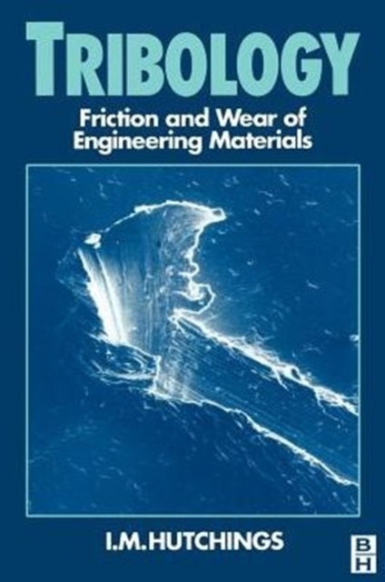 Tribology: Friction and Wear of Engineering Materials, Paperback / softback Book