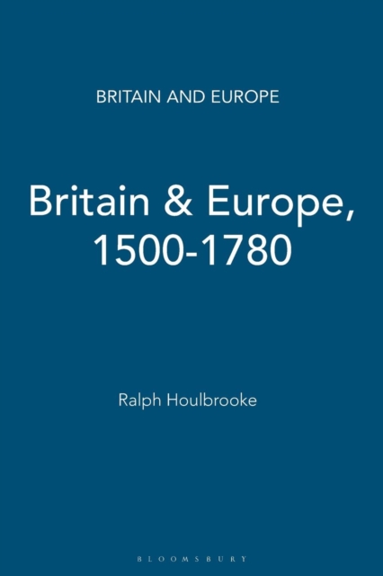Britain & Europe, 1500-1780, Paperback / softback Book