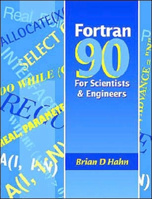 FORTRAN 90 for Scientists and Engineers, Paperback / softback Book