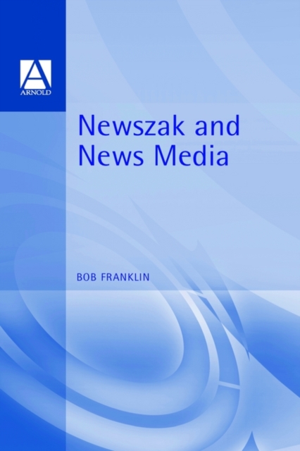 Newszak and News Media, Hardback Book