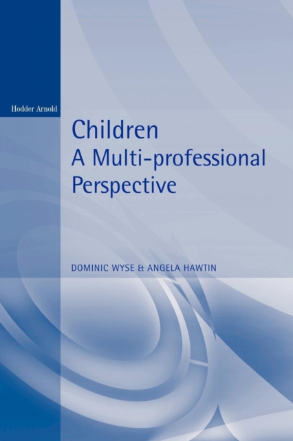 Children : A Multi-professional Perspective, Paperback Book
