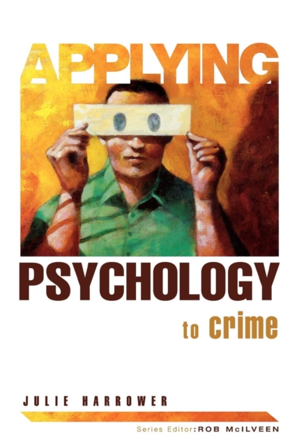 Applying Psychology to Crime, Paperback Book