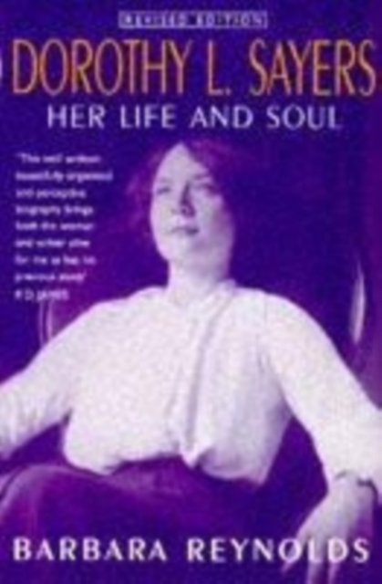 Dorothy L. Sayers: Her Life and Soul : Her Life and Soul, Paperback / softback Book
