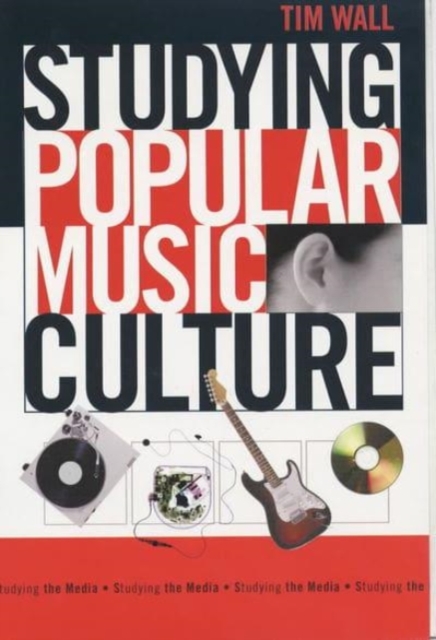 STUDYING POPULAR MUSIC CULTURE, Hardback Book